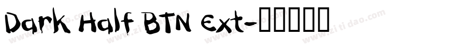 Dark Half BTN Ext字体转换